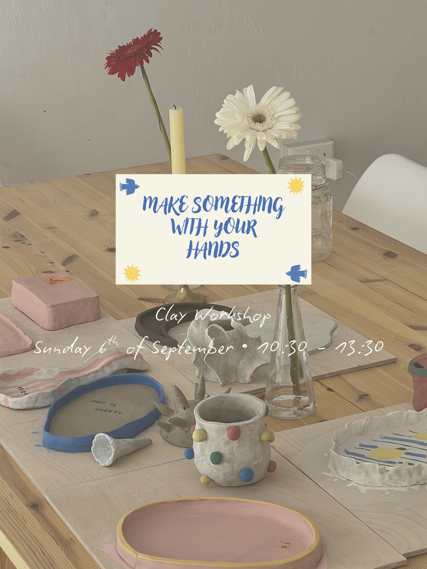 Clay Workshop - September 6th 10:30 - 13:30